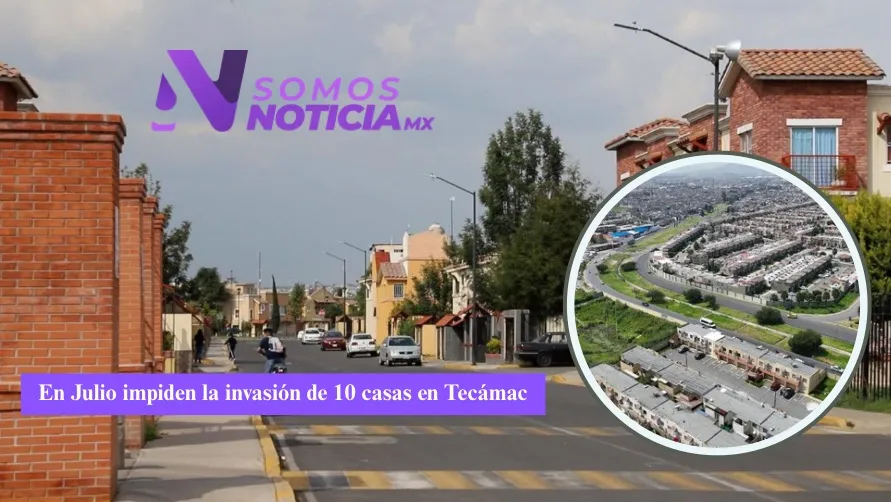 Guardia Civil de Tecámac impide 10 invasiones de viviendas en julio